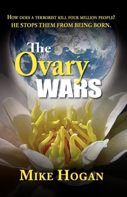 The Ovary Wars by Mike Hogan