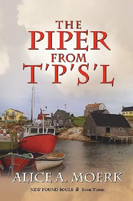 New Found Souls Book Three: The Piper from T'P's'l by Alice A. Moerk