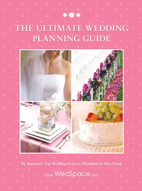The Ultimate Wedding Planning Guide by Alex A. Lluch