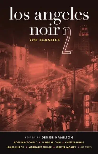Los Angeles Noir 2: The Classics by Denise Hamilton