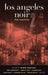 Los Angeles Noir 2: The Classics by Denise Hamilton