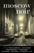 Moscow Noir by Natalia Smirnova