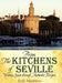 From the Kitchens of Seville: Visiting Spain Through Authentic Recipes (Revised) by Beth Matthews