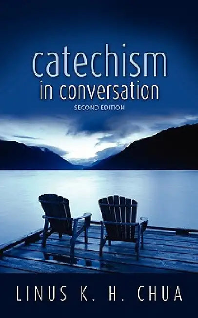 Catechism in Conversation by Linus K. H. Chua