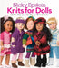 Knits for Dolls: 25 Fun, Fabulous Outfits for 18-Inch Dolls by Nicky Epstein