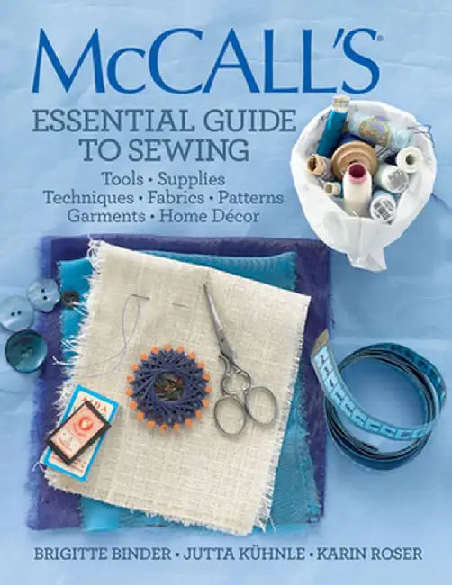McCall's Essential Guide to Sewing by Brigitte Binder