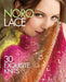 Noro Lace: 30 Exquisite Knits by Sixth&spring Books