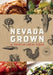 Nevada Grown: A Year in Local Food by Nevadagrown