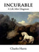 Incurable: A Life After Diagnosis by Charles Harris