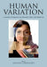 Human Variation: A Genetic Perspective on Diversity, Race, and Medicine by Aravinda Chakravarti