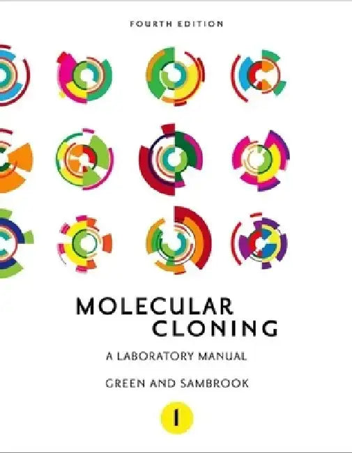Molecular Cloning: A Laboratory Manual (Fourth Edition) by Michael R. Green