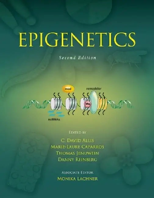 Epigenetics, Second Edition by C. David Allis, Marie-Laure Caparros, Thomas Jenuwein
