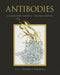 Antibodies: A Laboratory Manual, Second Edition by Edward A. Greenfield