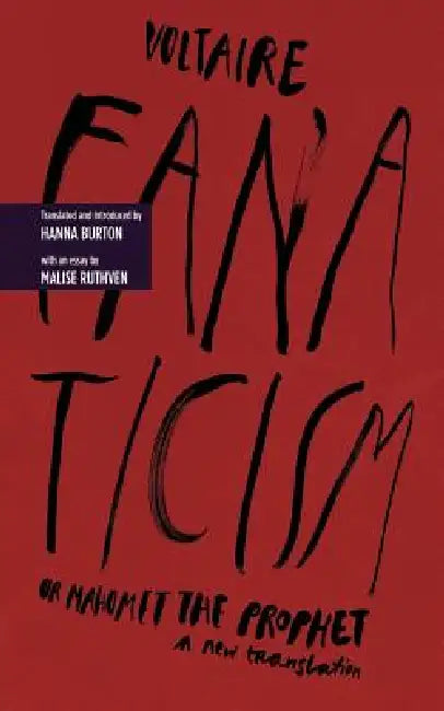 Fanaticism, or Mahomet the Prophet by Voltaire