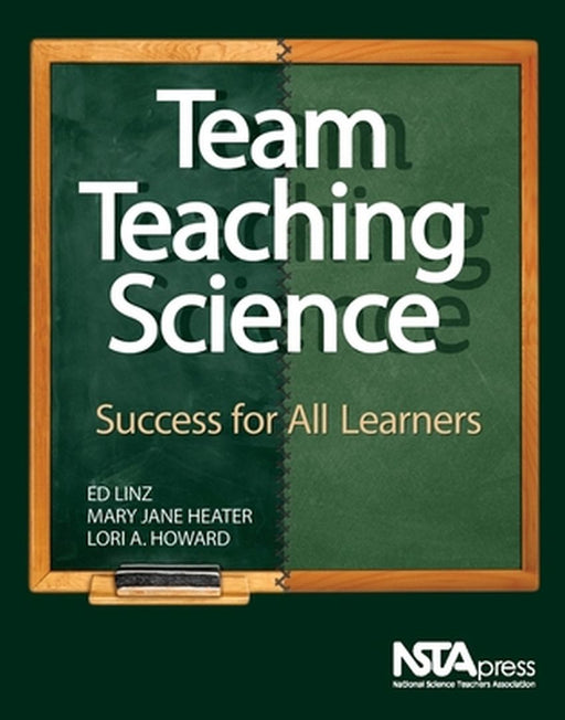 Team Teaching Science: Success for All Learners by Mary Jane Heater