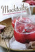 Mocktails: The Complete Bartender's Guide by Kester Thompson