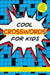 Cool Crosswords for Kids by Sam Bellotto