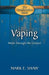 Vaping: Hope Through the Gospel by Mark E. Shaw