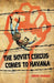 The Soviet Circus Comes to Havana by Virgil Suarez
