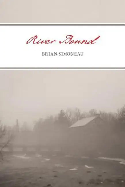 River Bound by Brian Simoneau