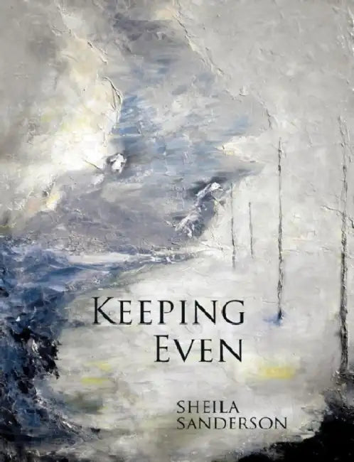 Keeping Even by Sheila Sanderson