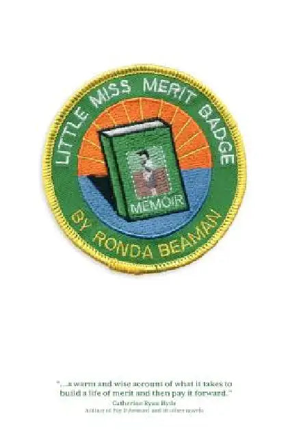Little Miss Merit Badge: A Memoir by Ronda Beaman