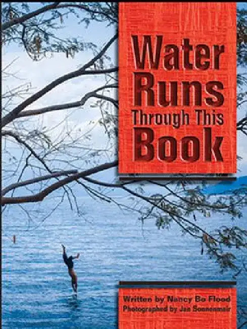 Water Runs Through This Book by Nancy Bo Flood
