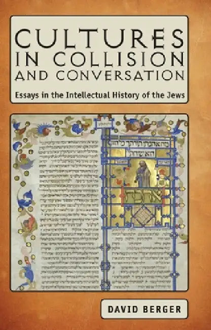 Cultures in Collision and Converstion by David Berger