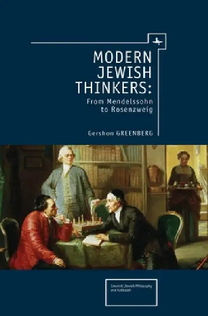 Modern Jewish Thinkers: From Mendelssohn to Rosenzweig by Gershon Greenberg