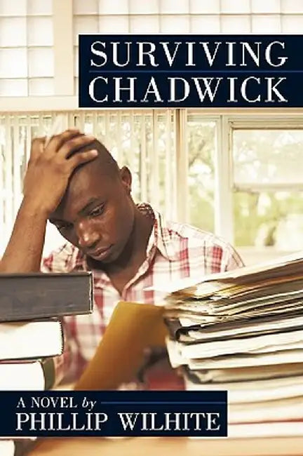 Surviving Chadwick by Phillip Wilhite
