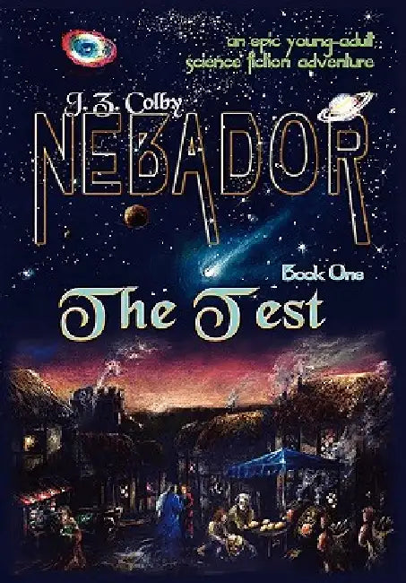 Nebador Book One: The Test by J. Z. Colby