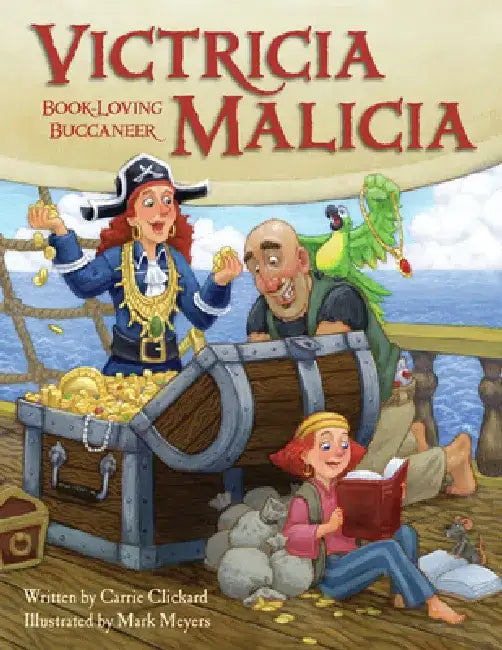 Victricia Malicia: Book-Loving Buccaneer by Carrie Clickard