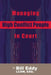 Managing High Conflict People in Court by Bill Eddy
