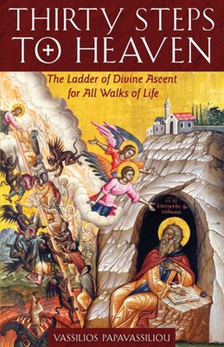 Thirty Steps To Heaven: The Ladder Of Divine by Papavassiliou, Vassilios