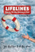 Lifelines: Help for the Man Drowning in Grief by Michael Peck