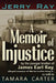 A Memoir of Injustice: By the Younger Brother of James Earl Ray, Alleged Assassin of Martin Luther King, Jr. by Jerry Ray