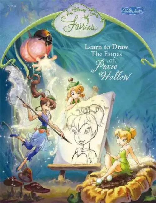 The Fairies Of Pixie Hollow by Disney Storybook Artists