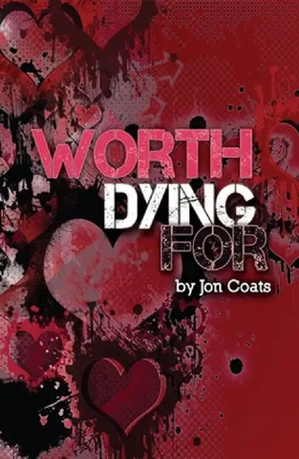 Worth Dying for by Jon Coats