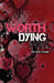 Worth Dying for by Jon Coats
