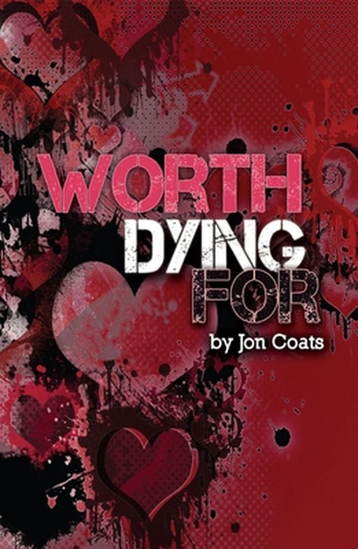 Worth Dying for by Jon Coats