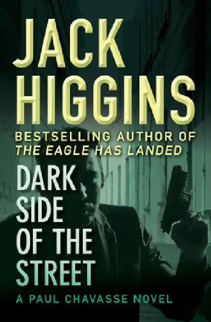 Dark Side of the Street by Jack Higgins