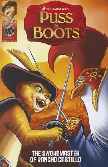 Puss in Boots: The Sword Master of Rancho Castillo by Troy Dye