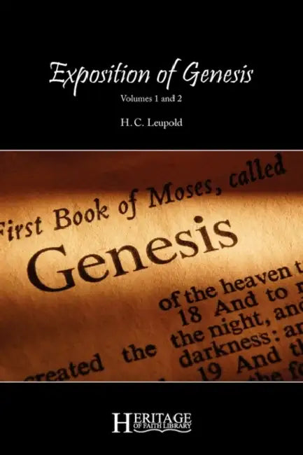 Exposition of Genesis: Volumes 1 and 2 by H. C. Leupold, Tommy Peeler