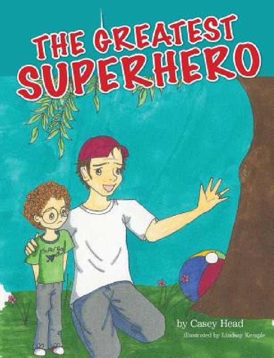 The Greatest Superhero by Casey Head