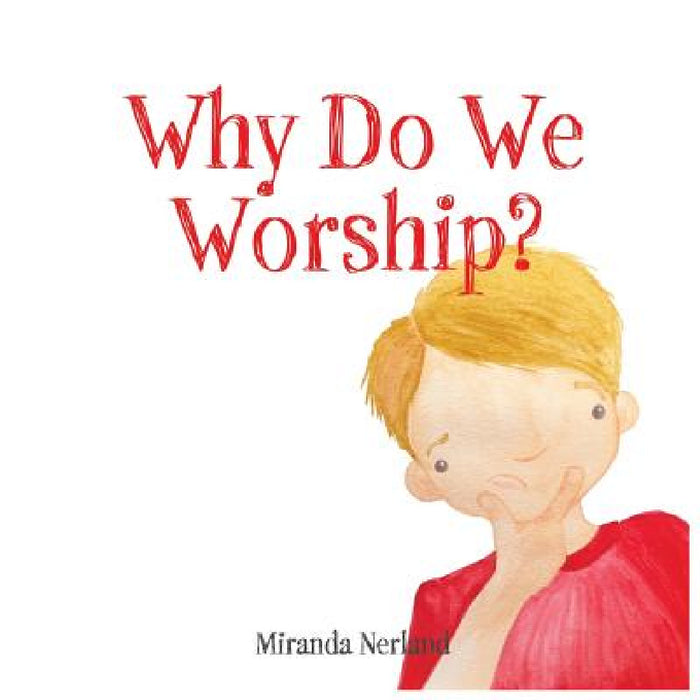 Why Do We Worship? by Miranda Nerland, Hayley O'Neal