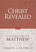 Christ Revealed: A Commentary on Matthew by Kenneth L. Chumbley