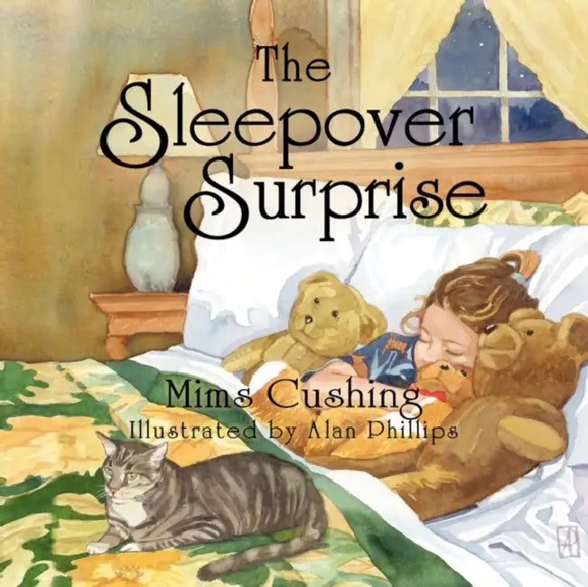 The Sleepover Surprise by Mims Cushing, Alan Phillips