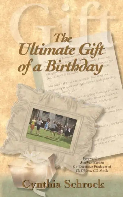 The Ultimate Gift of a Birthday by Cynthia Schrock