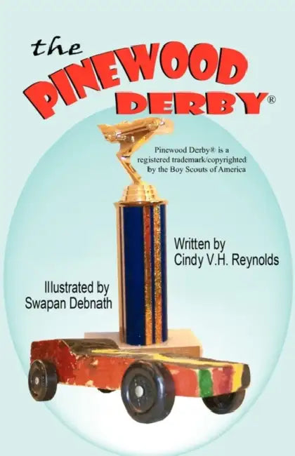 The Pinewood Derby by Cindy V. H. Reynolds, Swapan Debnath
