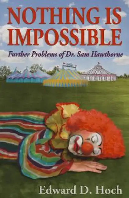 Nothing Is Impossibl Ltd/E by Edward D. Hoch
